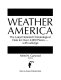 Weather America : the latest detailed climatological data for over 4,000 places--with rankings /
