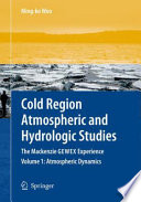 Cold region atmospheric and hydrologic studies : the Mackenzie GEWEX experience /