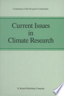 Current issues in climate research : proceedings of the EC Climatology Programme Symposium, Sophia Antipolis, France, 2-5 October 1984 /