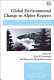 Global environmental change in alpine regions : recognition, impact, adaptation and mitigation /