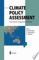 Climate policy assessment : Asia-Pacific integrated modeling /