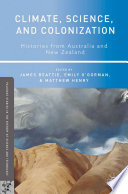 Climate, science, and colonization : histories from Australia and New Zealand /