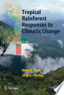 Tropical rainforest responses to climatic change /