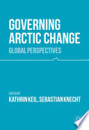 Governing Arctic change : global perspectives /