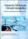 Antarctic Peninsula climate variability : historical and paleoenvironmental perspectives /
