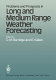 Problems and prospects in long and medium range weather forecasting /