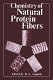 Chemistry of natural protein fibers /