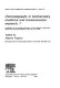 Chromatography in biochemistry, medicine, and environmental research, 1 : proceedings of the 1st International Symposium on Chromatography in Biochemistry, Medicine, and Environmental Research, Venice, June 16-17, 1981 /