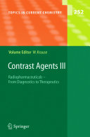 Contrast agents III : radiopharmaceuticals from diagnostics to therapeutics /