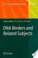 DNA binders and related subjects /