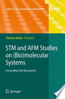 STM and AFM studies on (bio)molecular systems : unravelling the nanoworld /
