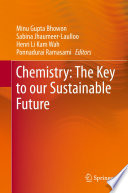 Chemistry : the key to our sustainable future /