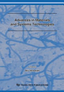 Advances in materials and systems technologies : selected peer reviewed papers from the International Conference on Engineering Research and Development: impact on industry /