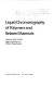 Liquid chromatography of polymers and related materials /