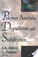 Polymer analysis, degradation, and stabilization /