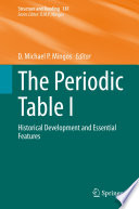 The Periodic Table I : Historical Development and Essential Features /