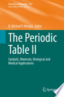 The Periodic Table II : Catalytic, Materials, Biological and Medical Applications /