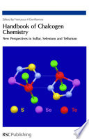 Handbook of chalcogen chemistry : new perspectives in sulfur, selenium and tellurium /