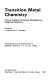 Transition metal chemistry : current problems of general, biological and catalytical relevance : proceedings of a workshop held at Bielefeld, Germany, 14-17 July, 1980 /