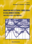 Magnetism and electronic correlations in local-moment systems : rare-earth elements and compounds : Berlin, Germany, 16-18 March 98 /