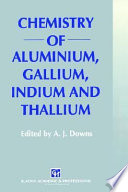 Chemistry of aluminium, gallium, indium, and thallium /