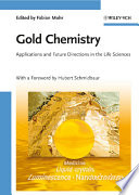 Gold chemistry : applications and future directions in the life sciences /