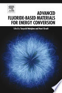 Advanced fluoride-based materials for energy conversion /
