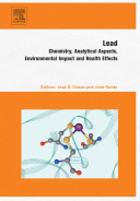 Lead : chemistry, analytical aspects, environmental impact and health effects /