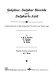 Sulphur, sulphur dioxide, and sulphuric acid : an introduction to their industrial chemistry and technology /