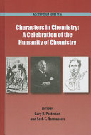 Characters in chemistry : a celebration of the humanity of chemistry /