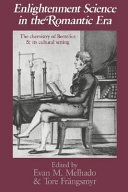 Enlightenment science in the romantic era : the chemistry  of Berzelius and its cultural setting /