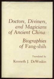 Doctors, diviners, and magicians of ancient China : biographies of fang-shih /