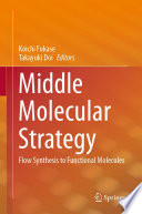 Middle Molecular Strategy : Flow Synthesis to Functional Molecules /