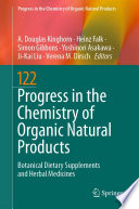 Progress in the Chemistry of Organic Natural Products 122 : Botanical Dietary Supplements and Herbal Medicines /