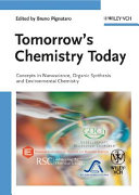 Tomorrow's chemistry today : concepts in nanoscience, organic materials and environmental chemistry /