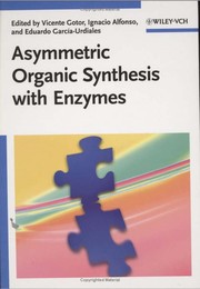 Asymmetric organic synthesis with enzymes /