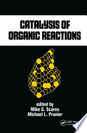 Catalysis of organic reactions /