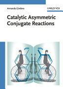 Catalytic asymmetric conjugate reactions /