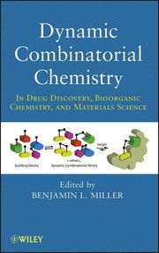 Dynamic combinatorial chemistry : in drug discovery, bioorganic chemistry, and materials science /