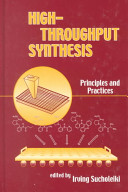 High-throughput synthesis : principles and practices /