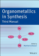 Organometallics in synthesis : third manual /