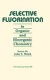 Selective fluorination in organic and bioorganic chemistry /