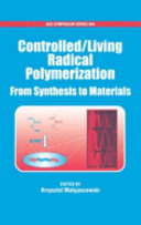 Controlled/living radical polymerization : from synthesis to materials /