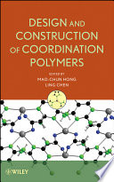 Design and construction of coordination polymers /