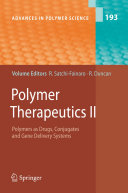 Polymer therapeutics II : polymers as drugs, conjugates and gene delivery systems /