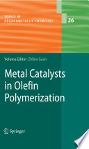 Metal catalysts in olefin polymerization /