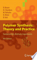 Polymer synthesis : theory and practice : fundamentals, methods, experiments.