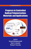 Progress in controlled radical polymerization : materials and applications /