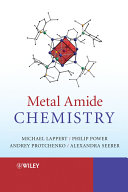 Metal amide chemistry /