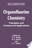 Organofluorine chemistry : principles and commercial applications /